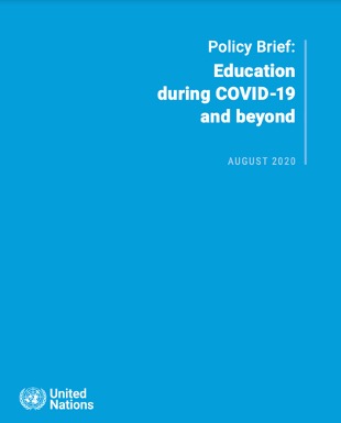 United Nations. 2020. Policy Brief: Education during COVID-19 and beyond